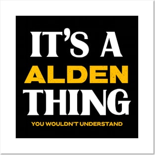 It's a Alden Thing You Wouldn't Understand Posters and Art